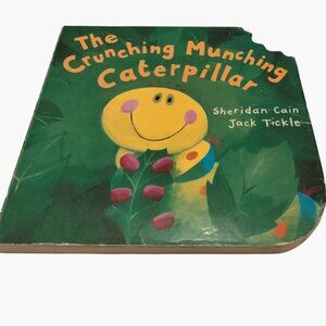 The Crunching Munching Caterpillar Board Book Sheridan Cain Jack Tickle